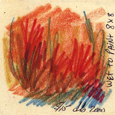 Wet to paint . Diane Bertrand : pastels à l'huile sur papier